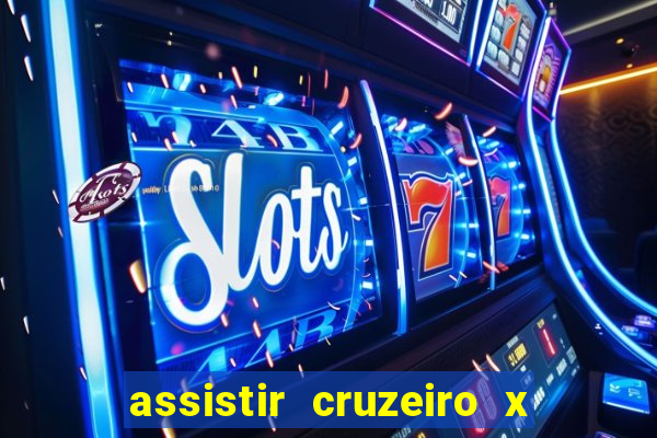 assistir cruzeiro x corinthians ao vivo gratis